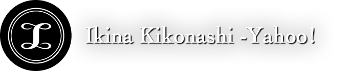 Ikina Kikonashi -Yahoo!